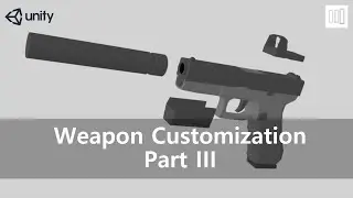 [Unity] Weapon Customization Part 3