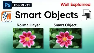 Smart Objects in Photoshop Exercise No. 31  | YN Tutor | photoshop tutorial for beginners