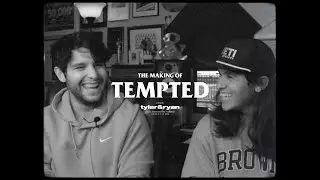 Tyler & Ryan - How We Made "Tempted" (Behind The Scenes)