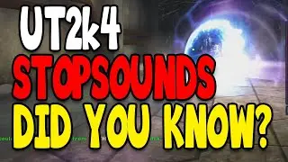 UT2004 Stopsounds - Did people know about this?