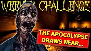 NEW WEEKLY CHALLENGE: The Apocalypse Draws Near... | Phasmophobia