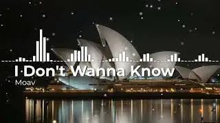 Moav - I Don't Wanna Know ( no copyright songs)