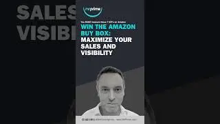 Win the Amazon Buy Box: Maximize Your Sales and Visibility