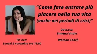 COME FARE ENTRARE PIU' PIACERE NELLA TUA VITA (ANCHE NEI PERIODI DI CRISI):