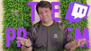 Issues That Twitch Has Right Now