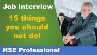 15 things you should not do in your next Job Interview - Safety Training