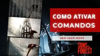 Como Usar Comandos no Sons of the Forest: Tutorial Completo para Iniciantes | SEM USAR MODS