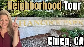 Hancock Park Neighborhood Tour | Chico, CA | The RIGHT fit for you?