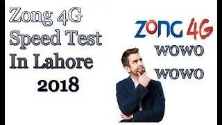 Zong 4g Speed Test Lahore