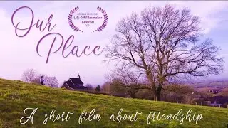 OUR PLACE (2024)  | An Emotional & Heartwarming Short Film About Companionship