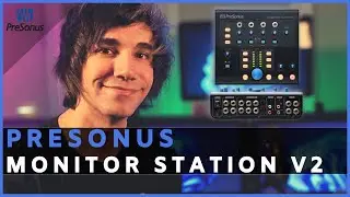 PreSonus Monitor Station v2 Tutorial & Review | Do You Need One?