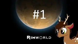 Rimworld #1: We Made it Mom!