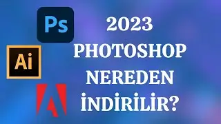 2023 Photoshop Nereden İndirilir? Photoshop Kurulumu