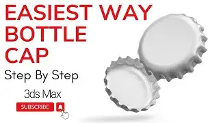 Easiest Way to model Bottle cap in 3ds max 