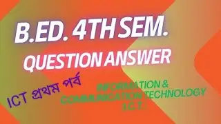 B.Ed 4th Semester ICT Question Answers #ICT #education #question