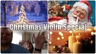 Christmas Violin Special - Have yourself a merry little Christmas #119
