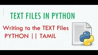 How to create / write text files in Python || [TAMIL]