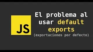 Javascript: El problema al usar default exports