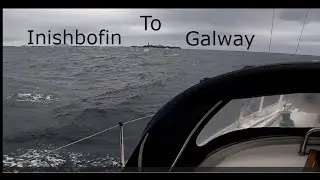 Single Handed Sailing - Inishbofin to Galway