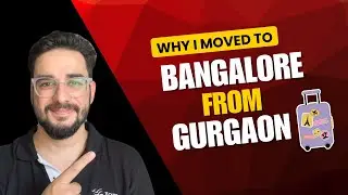 Life in Bangalore vs Gurgaon | Do I Regret? | Anupam Bhalla Hindi