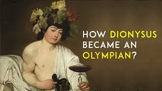 How Dionysus became an Olympian - Greek Mythology Explained