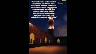 Rabbim!Bütün varlığımla sana yöneldim;hamd senin,nimet senin,mülk senin.Senin eşin  ortağın yoktur.