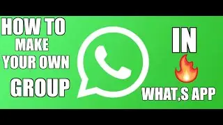 how to make your own group in what,s app