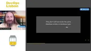 Databases in the Microservices world   Rob Richardson [2021 09 DevOps Lisbon]