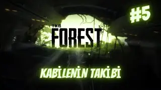 KABİLENİN TAKİBİ ( The Forest Türkçe - Bölüm 5 )