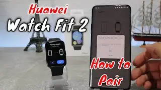 How to pair Huawei Watch Fit 2 to phone with Zepp Android App, how to setup Huawei Watch Fit 2