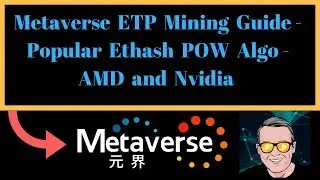Metaverse ETP Mining Guide - Popular Ethash POW Algo - AMD and Nvidia