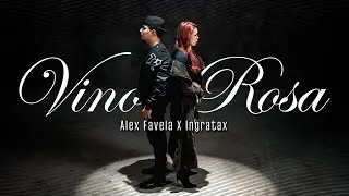 Alex Favela x Ingratax - Vino Rosa (Video Oficial)