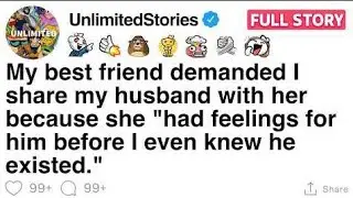 MY BEST FRIEND DEMANED I SHARE MY HUSBAND WITH HET [FULL STORY] 
