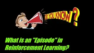 What is an Episode in Reinforcement Learning | Machine Learning Interview Question #Shorts