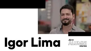 Alumni Stories | Igor Lima