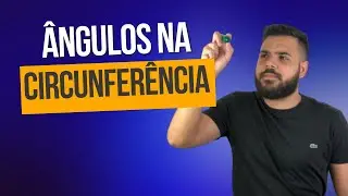 Ângulos na circunferência