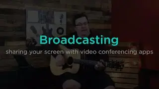 Broadcasting OnSong to Video Conferencing Apps