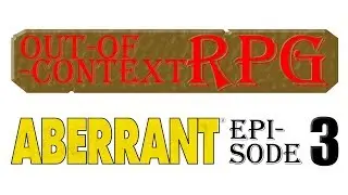OOC RPG - Aberrant ep.3: 