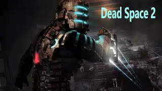 Прохождение Dead Space 2 финал