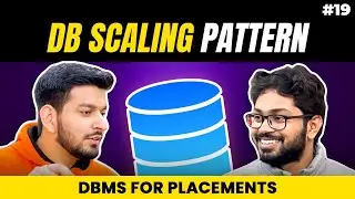 Lecture 19: Database Scaling Patterns | How to perform step by step scaling