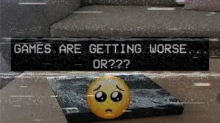 Are video games ACTUALLY getting worse? 🤔