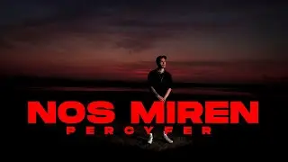 NOS MIREN - PERCYFER ( VÍDEO OFICIAL )
