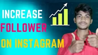 how to increase followers on instagram | instagram par follower kaise badhaey |