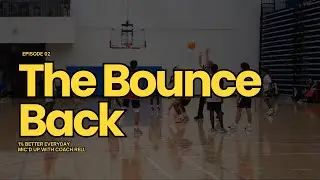 1% Better Episode 2: The Bounce Back! | Mic'd up with Coach Rell