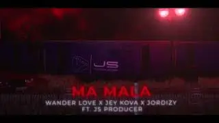 JS Producer - MA MALA (Audio Oficial) ft. Wander Love, Jey Kova, Jordizy