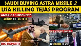 Saudi Arabia Ko Pasand Aya Bharat Ka Astra Missile!,Iron Dome Production in India,USA killing Tejas