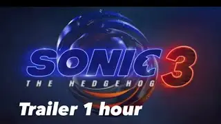 Sonic 3 trailer 1 hour