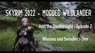 Skyrim [Wildlander] - Deathknight Playthrough Episode 2 - Missives and Swindler's Den!