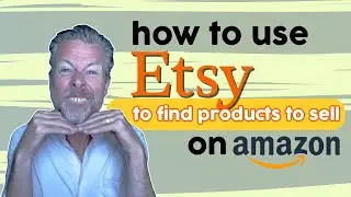 How To Use Etsy To Find Products To Sell On Amazon