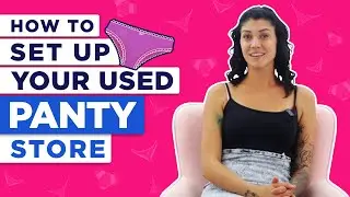 6 Tips to Help You Set Up Your Used Panty Store
